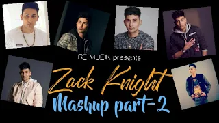 Zack Knight Mashup | Part-2 | Zack Knight Song | Dj RS , Pratham r.k. | Re Muzik