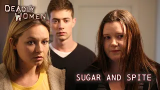 Sugar and Spite | Deadly Women S10 E05 - Full Episode | Deadly Women