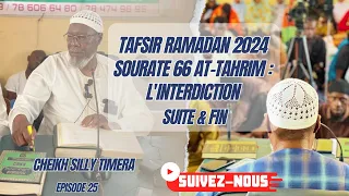 #sonikara RAMADAN 2024 TAFSIR CHEIKH SILLY TIMERA   SOURATE 66 AT-TAHRIM (fin):L'INTERDICTION  EP 25