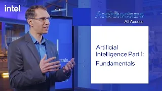 Architecture All Access: Artificial Intelligence Part 1 – Fundamentals | Intel Technology