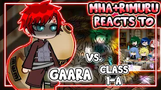 MHA/BNHA+Rimuru Reacts To Class 1-A VS. Gaara || Gacha Club ||