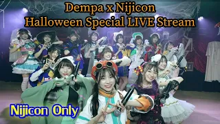 Dempa x Nijicon - Halloween Special LIVE Stream - "Only Nijicon Show" (Free Live)