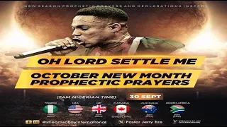 OH LORD SETTLE ME || OCTOBER NEW MONTH PROPHETIC PRAYERS || NSPPD || - 30th September 2022