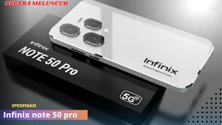 PERUSAK PASAR❗INFINIX NOTE 50 PRO BAKAL RILIS- BOCORAN SPESIFIKASI DAN HARGANYA