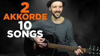 2 EINFACHE Akkorde für 10 Gitarren Songs - für Anfänger