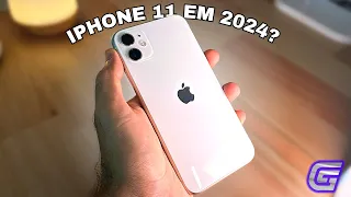 IPHONE 11 EM 2024 AINDA VALE A PENA?