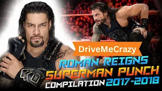 Roman Reigns Superman Punch Compilation in WWE (2017-2018) | DriveMeCrazy