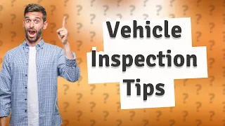 How Can I Verify My Vehicle Inside and Out for the Driving Exam?