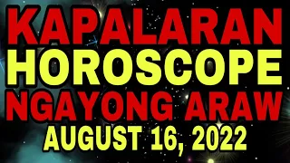 KAPALARAN HOROSCOPE NGAYONG ARAW | CHINESE HOROSCOPE AUGUST 16, 2022 | LUCKY NUMBERS AND COLORS