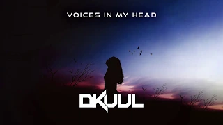 Dkuul - Voices In My Head (Lyric Video)