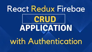 React Redux Firebase CRUD Application with Authentication #react #redux #firebase