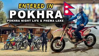 ENTERED IN POKHARA NEPAL🇳🇵🏍️POKHARA NIGHT LIFE | MUSTANG PERMITS | Ep-3