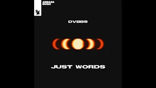 DVBBS - Just Words [Audio]