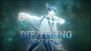 「Die Young☠️🐣」Mixed Anime「AMV/EDIT」4k