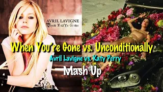 【MashUp】When You’re Gone & Unconditionally - Avril Lavigne＆Katy Perry【和訳】