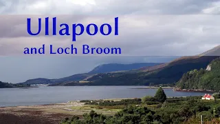 Ullapool and Loch Broom, North West Scotland