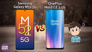 Samsung Galaxy M52 5G Vs OnePlus Nord CE 2 5G | Full Specifications Comparison | Which is Best  2022