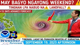 MAY BAGYO NGAYONG WEEKEND?⚠️ TINGNAN DITO⚠️ WEATHER UPDATE TODAY SEPTEMBER 19, 2023pm