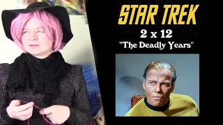 Star Trek 2x12 "The Deadly Years" Reaction