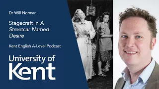 A Streetcar Named Desire | Dr Will Norman | University of Kent School of English