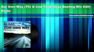 Klaas - Our Own Way (Tht & Ced Tecknoboy Bootleg Mix Edit) (HD)