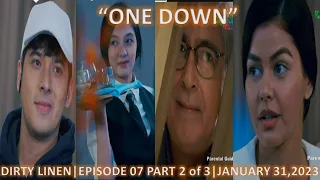 "ONE DOWN"DIRTY LINEN|EPISODE 07 PART 2 OF 3|JANUARY 31,2023