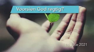 Strooidak Erediens  I 11 Jul  I Voorsien God regtig?