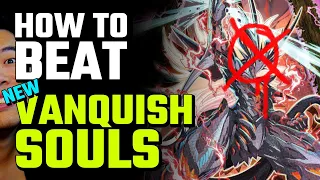 How to Beat Vanquish Soul! - Archetype Breakdown