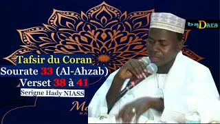 Tafsir du Coran Sourate 33 (Al-Ahzab) Verset 38 à 41 Avec Serigne Hady NIASS