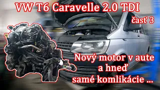 VW T6 Caravelle 2.0 TDI 110kw | časť 3/3 | Nový motor a hneď komplikácie