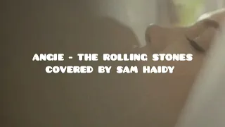 Angie - Sam Haidy (The Rolling Stones Cover)