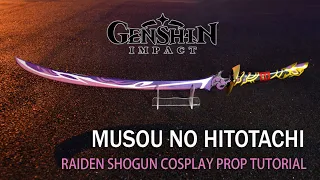 Musou no hitotachi Genshin Impact cosplay prop DIY tutorial Raiden Shogun Baal 無想の一太刀 Musou Isshin