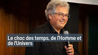 Le choc des temps, de l’Homme et de l’Univers | CDLR22