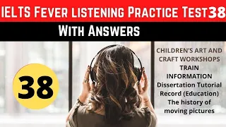 IELTS Fever listening Practice Test 38 With Answers | CHILDREN’S ART AND CRAFT WORKSHOPS