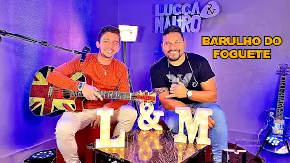 Barulho do foguete - Lucca e Mauro (cover)