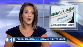 Affidavit: Orange Co. deputy arrested, charged after pointing firearm at Lyft driver