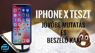 iPhone X teszt - beszélő kakit mindenkinek!