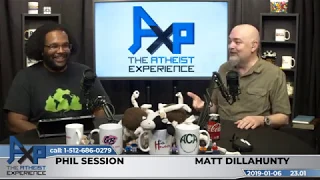 Atheist Experience 23.01 with Matt Dillahunty & Phil Session