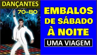 OS EMBALOS DE SÁBADO À NOITE (Anos 70 e 80)