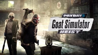 PAYDAY 2 - The Goat Simulator Heist Trailer Русская озвучка