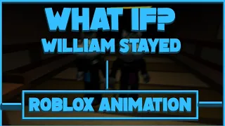 What IF William Stayed Instead Of Leaving? [Piggy Animation]