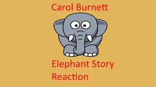 Deadponic Reacts | Carol Burnett Elephant Story