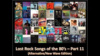 Lost Rock of the 80's - Part 11  (Alternative/New Wave Edition)