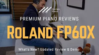 🎹 Roland FP60X: What's New? Updated Review & Demo of Roland FP60X for 2023 🎹