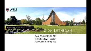 ZLC Sunday Morning Worship (WELS) 2024-04-28 9:00AM