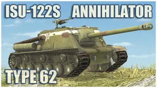 Annihilator, ISU-122S & Type 62 • WoT Blitz Gameplay