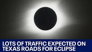 Solar eclipse 2024: Texas officials preparing for high traffic on roads | FOX 7 Austin