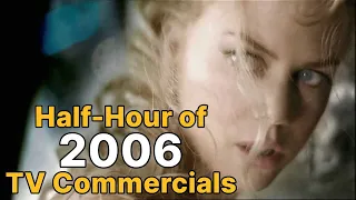 Half Hour of 2006 TV Commercials - 2000s Commercial Compilation #17