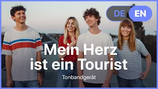 Tonbandgerät - Mein Herz ist ein Tourist (Lyrics / Songtext German & English)