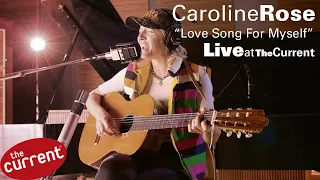 Caroline Rose - Love Song For Myself (live at The Current)